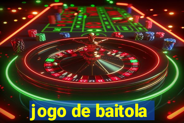 jogo de baitola